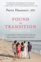 Found in Transition: A Mother’s Evolution During Her Child’s Gender Change 1608687082 Book Cover