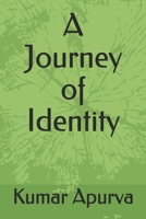 A Journey of Identity B08Y3XFW4S Book Cover