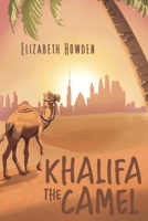 Khalifa the Camel 9948735692 Book Cover