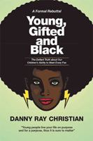 Young, Gifted and Black: The Defiant Truth about Our Children's Ability to Meet Every Foe 1524582875 Book Cover