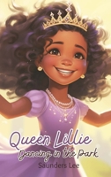 Queen Lillie Dancing in the Park 1953364772 Book Cover