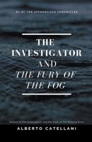 The Investigator and the Fury of the Fog 1799014428 Book Cover
