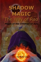 Shadow Magic: The Way of Rao 0359542603 Book Cover