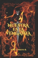 Nuestra es la venganza (Spanish Edition) B0CLVGHNG2 Book Cover