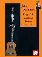 Juan Serrano - King of the Flamenco Guitar 0786692707 Book Cover