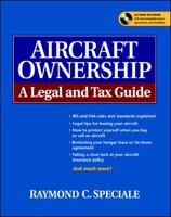 Aircraft Ownership : A Legal and Tax Guide 0071407642 Book Cover