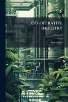 Co-Operative Industry, Volume 20 1175857963 Book Cover