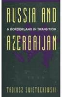 Russia and A Borderland In Transition Azerbaijan 0231070683 Book Cover