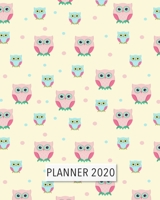 PLANNER 2020: Weekly Planner. Monthly Calendars, Daily Schedule, Important Dates, Mood Tracker, Goals and Thoughts all in One! Cute Owl Pattern. 1692293338 Book Cover