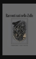 Racconti nati nello Zolfo (Italian Edition) B0HGBC8BQY Book Cover