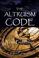The Altruism Code: Your Protection 1387570358 Book Cover