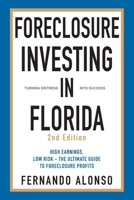 Foreclosure Investing in Florida: Turning Distress into Success B0FP1X6FKD Book Cover