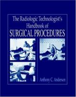 The Radiology Technologist's Handbook to Surgical Procedures