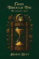 Fated Through Time: The Golden Mate B0FJW13Z7X Book Cover