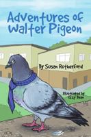 Adventures of Walter Pigeon 1483480445 Book Cover