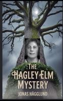 The Hagley Elm Mystery: Who Put Bella in the Wych Elm? B0FLPQTDLS Book Cover