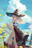 Wandering Witch: The Journey of Elaina, Vol. 17 (light novel) 1975368754 Book Cover