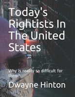 Today's Rightists In The United States: Why is reality so difficult for them? B098GY3ZGW Book Cover