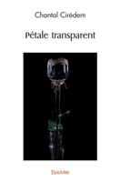 Pétale transparent (French Edition) 2414583606 Book Cover
