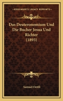 Das Deuteronomium Und Die Bucher Josua Und Richter (1893) 1160358451 Book Cover