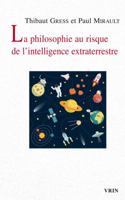 La Philosophie Au Risque de l'Intelligence Extraterrestre 271162711X Book Cover