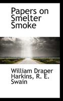 Papers on Smelter Smoke 0530703254 Book Cover