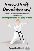 Sensei Self Development Mental Health Chronicles Series - Exploring Your Values and Making Decisions 177848459X Book Cover