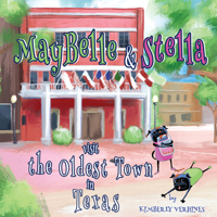 MayBelle and Stella Visit the Oldest Town in Texas 1622889118 Book Cover