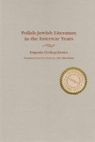 Polish Jewish Literature in the Interwar Years (Judiaic Traditions in Literature, Music, and Art) 0815629842 Book Cover