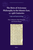 The Heirs of Avicenna: Philosphy in the Islamic East, 12-13th Centuries: Metaphysics and Theology (Islamicate Intellectual History) 9004504001 Book Cover