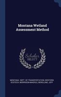 Montana Wetland Assessment Method 1021503312 Book Cover