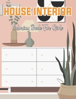 House Interior Coloring Book For Girls: Girls Coloring Book with Modern House Interior and Room Ideas for Stress Relieve . Vol-1 B08WJRXCQH Book Cover