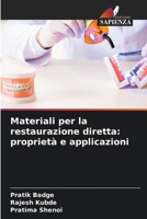 Materiali per la restaurazione diretta: proprietà e applicazioni (Italian Edition) 6630538250 Book Cover