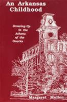 Arkansas Childhood: Growing up in the Athens of the Ozarks 0943099064 Book Cover