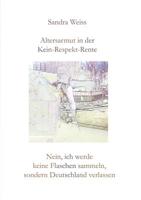 Altersarmut in Der Kein-Respekt-Rente (German Edition) 3748163533 Book Cover