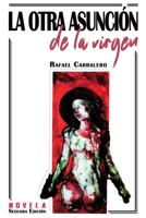 La otra asunción de la virgen B09JV97YTV Book Cover