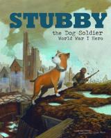 Stubby the Dog Soldier (Animal Heroes) 1479554650 Book Cover