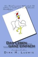 Das Leben.....ganz einfach: Landgeschichten 1495287246 Book Cover