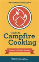 The Flaming Marshmallow's Guide to Campfire Cooking 099399542X Book Cover