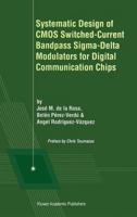 Systematic Design of CMOS Switched-Current Bandpass Sigma-Delta Modulators for Digital Communication Chips 144194950X Book Cover