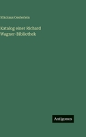 Katalog einer Richard Wagner-Bibliothek 3563998450 Book Cover