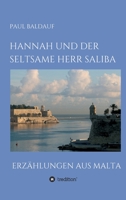 Hannah und der seltsame Herr Saliba: Erzählungen aus Malta 3347122372 Book Cover
