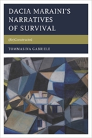 Dacia Maraini's Narratives of Survival: (re)Constructed 1611478812 Book Cover