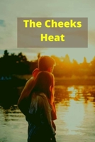 The Cheeks Heat: The motion of chairs scrapping against the ground makes me soar B09V6B1XGD Book Cover