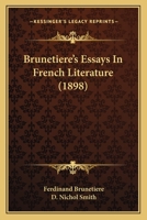 Brunetiere's Essays in French Literature; 1436793777 Book Cover