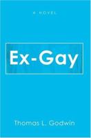 Ex-Gay 059544024X Book Cover