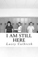 I Am Still Here: Selected Early Poems 151205772X Book Cover