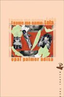I Name Me Name: Lola 1845230442 Book Cover