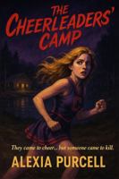The Cheerleaders' Camp (A.J. Rumley: 90s YA Thrillers) 1763852539 Book Cover