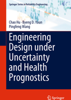 Engineering Design under Uncertainty and Health Prognostics 3319925725 Book Cover